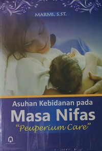 Image of ASUHAN KEBIDANAN PADA MASA NIFAS PEUPERIUM CARE