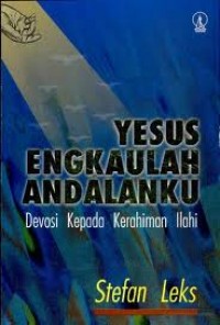 Image of YESUS ENGKAULAH ANDALANKU: DEVOSI KEPADA KERAHIMAN ILAHI