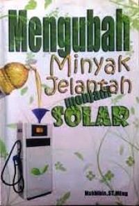Image of MENGUBAH MINYAK JELANTAH MENJADI SOLAR