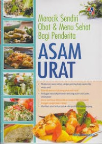 Image of MERACIK SENDIRI OBAT DAN MENU SEHAT BAGI PENDERITA ASAM URAT
