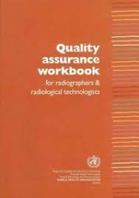Image of QUALITY ASSURANCE WORKBOOK FOR RADIOGRAPHERS & RADIOLOGICALS TECHNOLOGISTS