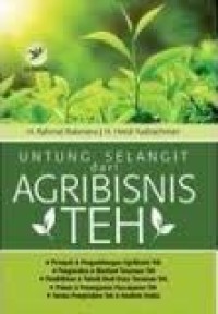 Image of UNTUNG SELANGIT DARI AGRIBISNIS TEH