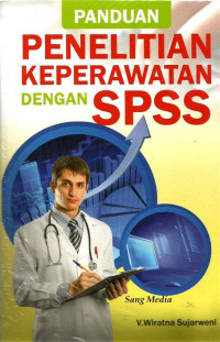 Image of Panduan penelitian keperawatan dengan SPSS