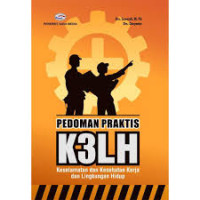 Image of Pedoman Praktis K3LH Keselamatan dan Kesehatan Kerja dan Lingkungan Hidup