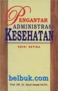 Image of PENGANTAR ADMINISTRASI KESEHATAN