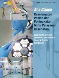 Image of At A Glance: Keselamatan Pasien dan Peningkatan Mutu Pelayanan Kesehatan